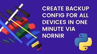 Get backup configuration in 1 minute via Nornir (Python)