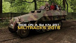 Militracks 2016 - Ride on a Sd Kfz 251.