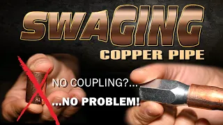 Never Need A Coupling Again!  How to Swage Copper Pipe!