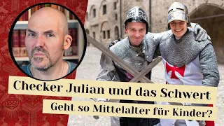 Checker Julian und das Schwert -  geht so Mittelalter für Kinder?