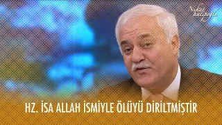 Hz. İsa Allah ismiyle ölüyü diriltmiştir - Nihat Hatipoğlu ile Dosta Doğru 23. Bölüm