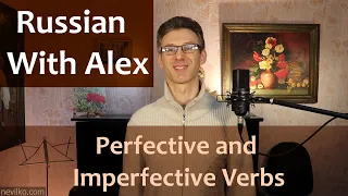 Russian Language With Alex - 01 | Imperfective and Perfective Verbs | Phrases Да ну! Да ладно!