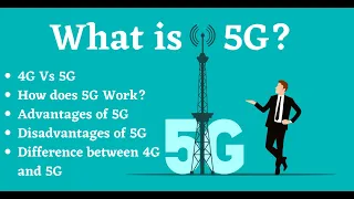 What is 5G? Should you start using 5G in 2022? (How it Works, Advantages & Disadvantages)