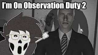 Soypointing At Scary Things | I'm On Observation Duty 2
