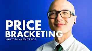 How to Talk About Price or Budget Using Price Bracketing