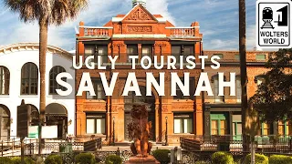 Ugly Tourists in Savannah - How to Upset the locals in Savannah