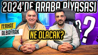 Araba Piyasası Düşecek mi? | w/Ferhat Albayrak