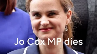 Jo Cox: Yorkshire MP dies after fatal shooting and stabbing