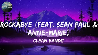 Lyrics Clean Bandit - Rockabye (feat. Sean Paul & Anne-Marie) | Mix Lyrics | Justin Bieber, Tones a