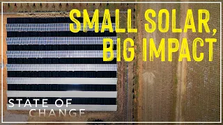 Growing solar options in rural communities | State of Change: Seeds of Hope