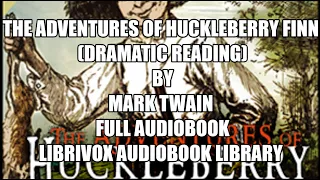 The Adventures of Huckleberry Finn Dramatic Reading by Mark Twain Chapter 9 Full Audiobook