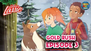 The New Adventures of Lassie | GOLD RUSH | Episode 3 | English Episode  @PowerKidsWorld