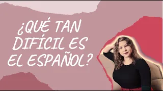 ¿Qué tal es difícil el español? La opinión de una rusa
