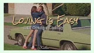 Loving Is Easy - Rex Orange County (Lyrics)