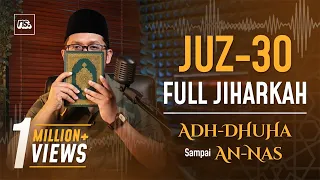 PENGANTAR TIDUR - JUZ 30 IRAMA JIHARKAH (Adh Dhuha - An Nas) | Bilal Attaki