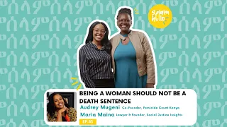 (Ep 83) Being a Woman Should Not Be a Death Sentence