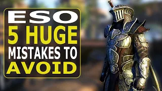 Don't Make these 5 More Huge Mistakes when Playing ESO as a New Player