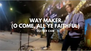 Way Maker (O Come, All Ye Faithful) - Guitar Cam - Jorge Martinez Jr