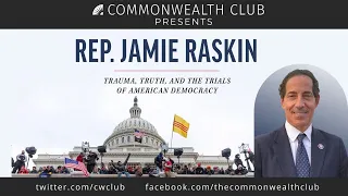 (Live Archive) Rep. Jamie Raskin: Trauma, Truth, and the Trials of American Democracy