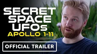 Secret Space UFOs: Apollo 1 - 11 - Official Trailer (2023) James Fox, Darcy Weir, Mike Bara