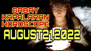 GABAY KAPALARAN HOROSCOPE AUGUST 21,2022 KALUSUGAN, PAG-IBIG AT DATUNG-APPLE PAGUIO7