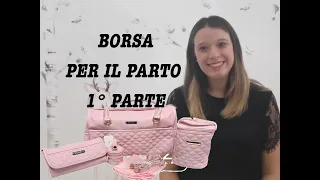 BORSA PER IL PARTO - COSA PORTO IN OSPEDALE- PRIMA PARTE