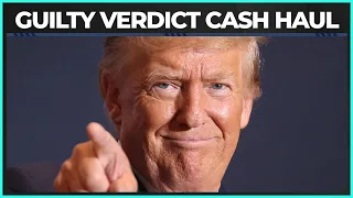 Trump Campaign Rakes In SERIOUS CASH After Guilty Verdict