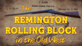 The Remington Rolling Block Rifle