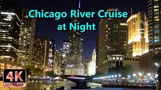 Chicago Architectural River Cruise at Night 🌟 The City Lights are Gorgeous 🌟 Filmed in Hi-Def【4K】