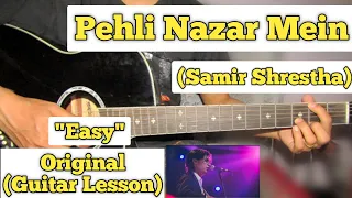 Pehli Nazar Mein - Samir Shrestha | Guitar Lesson | Easy Chords | (Cover)