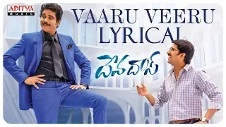 Vaaru Veeru Lyrical || Devadas Songs || Akkineni Nagarjuna, Nani, Rashmika, Aakanksha Singh