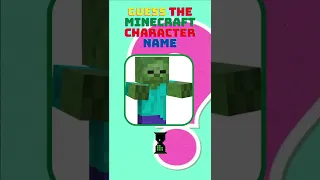 CAN YOU GUESS THE MINECRAFT CHARACTER NAME? #shorts #minecraft #viralvideo