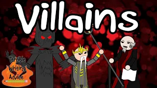 VILLAINS - Villainous Writing Advice