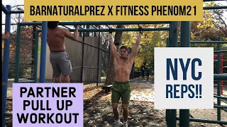 PARTNER PULL UP ROUTINE | HOW TO INCREASE YOUR REPS |  @FitnessPhenom21  X @BARNATURALS | NYC SETS