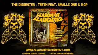 The Dissenter - Teeth f. Smallz One and KGP