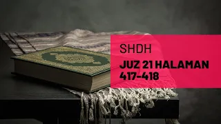 SHDH - Juz 21 Halaman 417-418