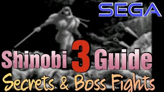 Shinobi 3 Guide | Walkthrough | Secrets & Boss Fights