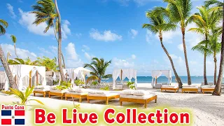 Be Live Collection Punta Cana ✅ Unforgettable Tropical Haven