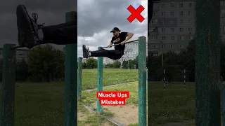 MUSCLE UPS Mistakes