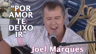 "POR AMOR TE DEIXO IR" ao vivo com JOEL MARQUES no Clube Montanha Danças