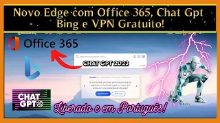 New Microsoft Edge with office 365, Bing and free VPN, new features in 2023