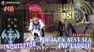 #495 Inquisitor With Skill Build Preview ~ Dragon Nest SEA PVP Ladder -Requested-