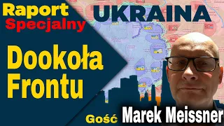 Raport Specjalny Ukraina, Dookoła Frontu , Gość Marek Meissner