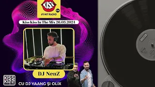 DJ NenZ Live Mix @kissfmromaniaofficial Kiss Kiss In The Mix cu DJ Yaang & OLiX  26.03.2024