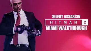HITMAN 2 (2018) Miami Gameplay Walkthrough | Silent Assassin | Second Method | CenterStrain01