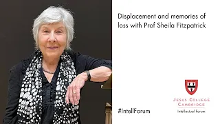Displacement and memories of loss with Prof Sheila Fitzpatrick