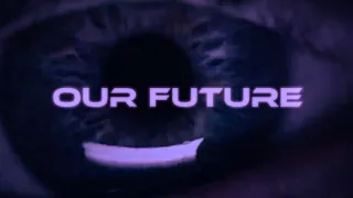 ESHIGAMI - OUR FUTURE (MUSIC VIDEO)