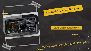 NVS Audio reviews the long awaited Sound Stream HDHU14SI V2 Harley Davidson radio with built in gps