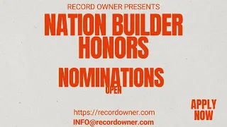 Nation Builder Honors |  Call For Nominations | #recordowner