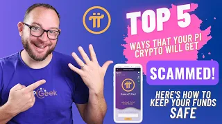 Pi Network: Here's the TOP 5 WAYS your Pi Crypto WILL GET SCAMMED! Here's how to keep your Pi SAFE!